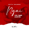 Edith Wairimu - Ngai Wa Ngai Ciothe artwork