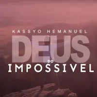 Deus do Impossível — KASSYO HEMANUEL