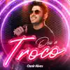 Osnir Alves - Deu o Troco