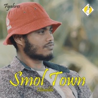 Smol Town (feat. Niivaldo & Fyahres) - Single - JZ Media Production