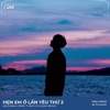 Hẹn Em Ở Lần Yêu Thứ 2 (Cukak Remix) - Single