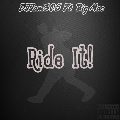 Ride It! (feat. Big Mac) - Single