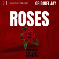 Roses (feat. OriginEL Jay) - Single - Husky The Producer