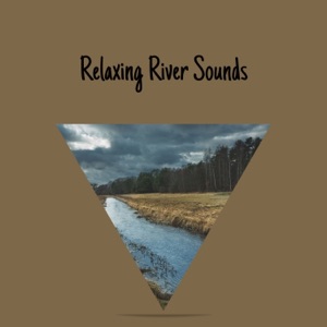 Relaxing River Sounds