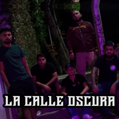 LA CALLE OSCURA (feat. Kema Punto, Kiroz & Kdr Familia) - Single