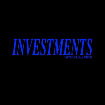 Investments (feat. RAY HMND) - Single