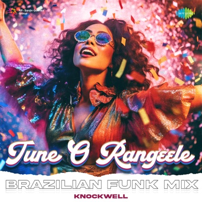 Tune O Rangeele (Brazilian Funk Mix) - Single
