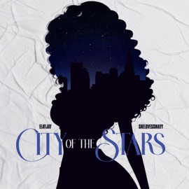 City of the Stars (feat. SheLovesSwayy) ELAYJAY