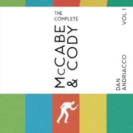 The Complete McCabe & Cody: The McCabe & Cody Collection, Vol. 1 (Unabridged)