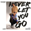 Nadhif Basalamah - Never Let You Go (feat. Laze) [From 