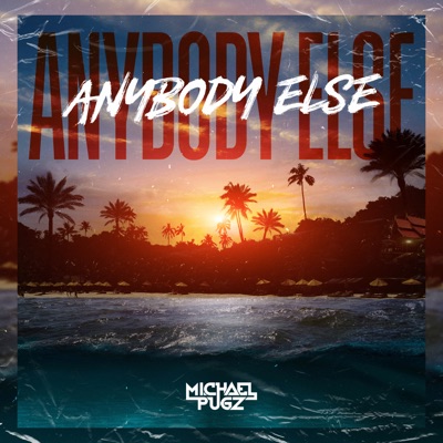 Anybody Else - Single