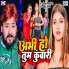 Abhi Ho Tum Kunwari - Single