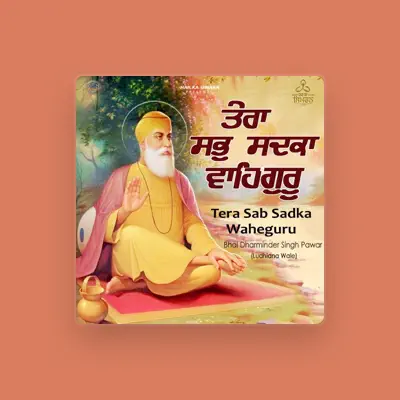 Listen to Bhai Dharminder Singh Pawar Ludhiana Wale, watch music videos, read bio, see tour dates & more!