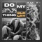 Do My Thing - OLR LRY lyrics