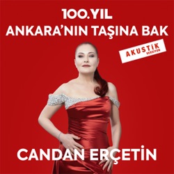 100. Yıl: Ankara'nın Taşına Bak (Akustik)