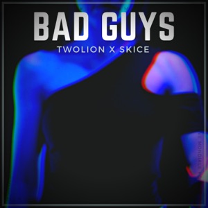 Bad Guys - Single