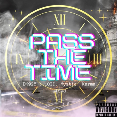 Pass the Time (feat. LOTI, Llyod Salgado & Mystic Karma) - Single