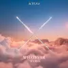 Kygo & Ava Max - Whatever