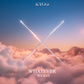 Whatever - Kygo &amp; Ava Max Cover Art