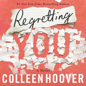 Regretting You (Unabridged)