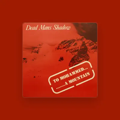 Listen to Dead Man's Shadow, watch music videos, read bio, see tour dates & more!