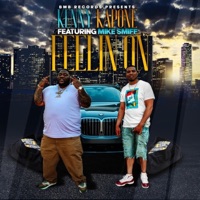 Feelin On (feat. Mike Smiff) [Radio Edit] - Single - Kenny Kapone