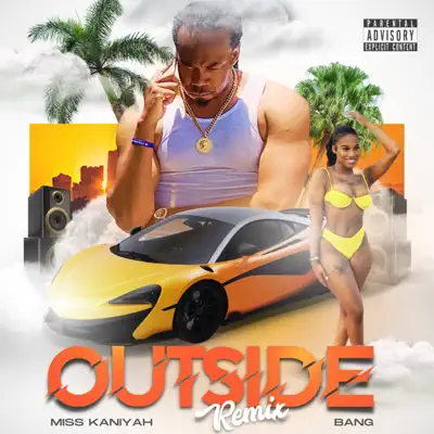 Ascolta 'Outside Remix - Single' di Bang