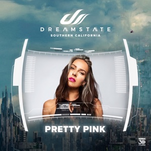 Pretty Pink at Dreamstate Socal, 2023 (DJ Mix)