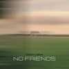 No Friends - Single