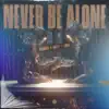 Stream & download Never Be Alone