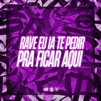 Rave Eu Ia Te Pedir pra Ficar Aqui - Single - DJ Ronaldo o Brabo, Mc Doiszin & Ala 7