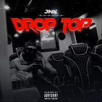 Drop Top (intro) - Single - JNK