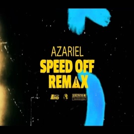 Speed Off remix Azariel