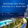 Soothing Jazz Piano Playing in a Hotel Bar