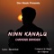 Ninn Kanalu Chandra Bandide - Dev Chawan lyrics