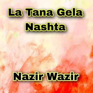La Tana Gela Nashta