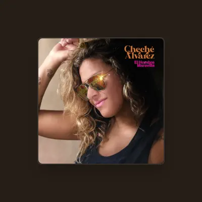 Listen to Cheche Álvarez, watch music videos, read bio, see tour dates & more!