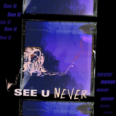 See U Never (feat. THEA) - Single