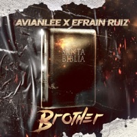 BROTHER (feat. Effrain Ruiz) - Single - AvianLee