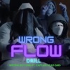 Wrong Flow Drill - Single (feat. CAPTAIN AZAD GMG) - Single