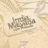 Índia Malvada, Com Pressão - Single