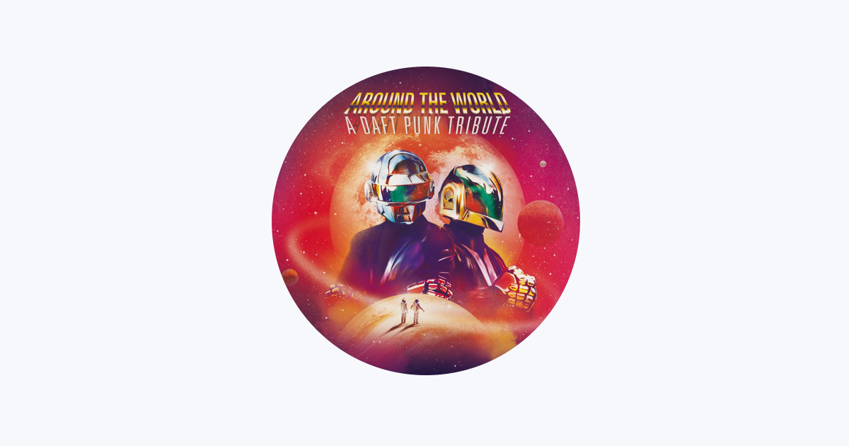 Around The World: A Daft Punk Tribute / Various