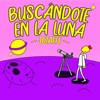 Buscándote en la Luna - Single