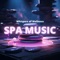 Spa Music Relaxation - Everyday New Music lyrics