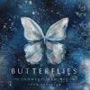 Butterflies (Snowfall Remixes) - Single