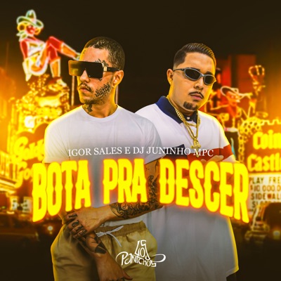 Bota Pra Descer (feat. Dj Juninho Mpc) - Single