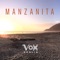 Manzanita - Vox Realis lyrics