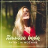 Zawsze Będę - Single