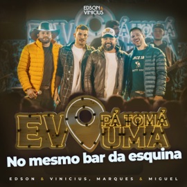 No Mesmo Bar da Esquina (Ao Vivo) Edson e Vinicius & Marques & Miguel