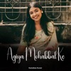 Agiya Mohabbat Ke - Single